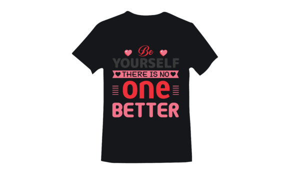 Be Yourself the is No One T Shirt Design