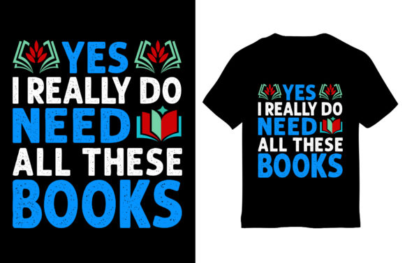 Reading T-Shirt Design, Yes I Really Do