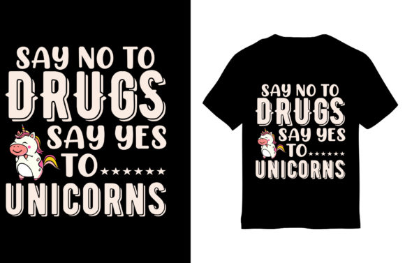Unicorns T-Shirt Design, Say No to Drug